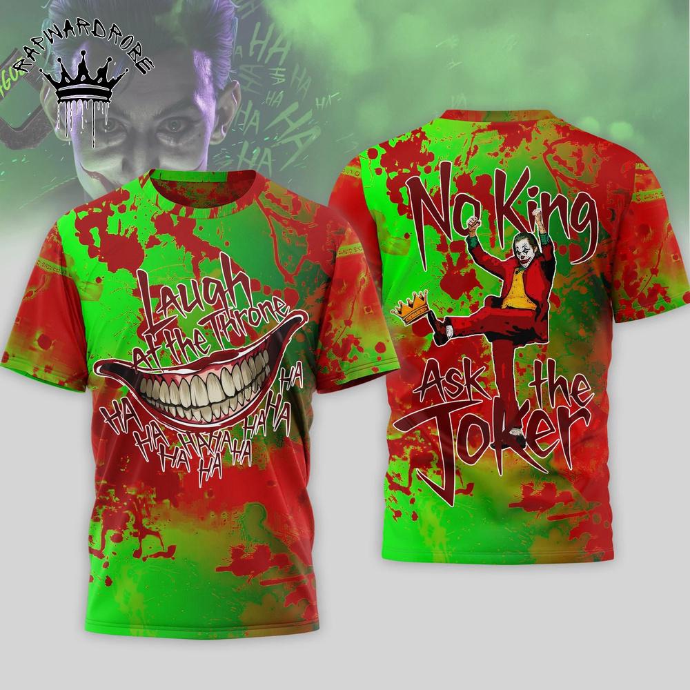 Joker Why So Serious No King Ask The Joker Graphic T-Shirt